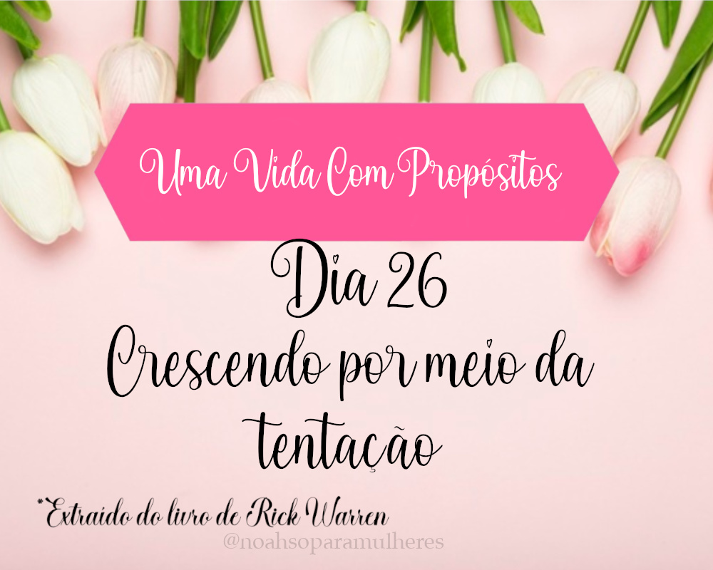 Imagem destaque post Dia 26 - Crescendo por meio da tentação